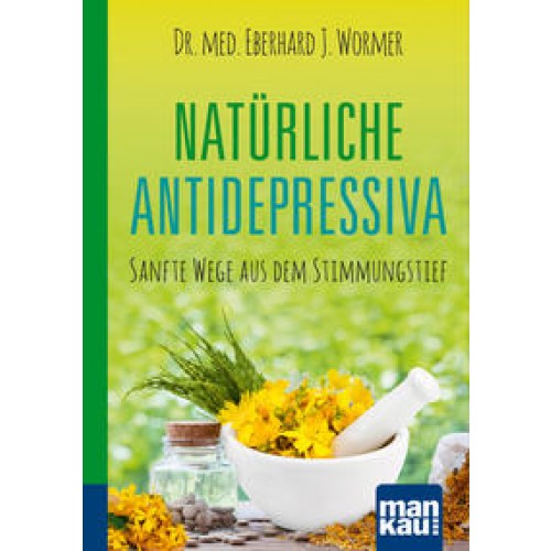 Natürliche Antidepressiva. Kompakt-Ratgeber