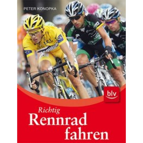 Richtig Rennrad fahren [Taschenbuch] [2010] Konopka, Peter