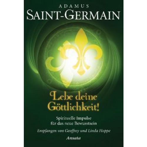 Saint-Germain - Lebe deine Göttlichkeit!