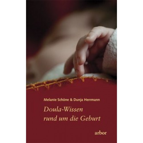 Doula-Wissen rund um die Geburt