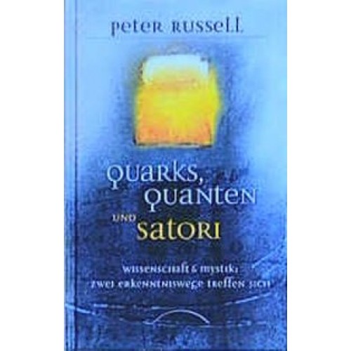 Quarks, Quanten und Satori