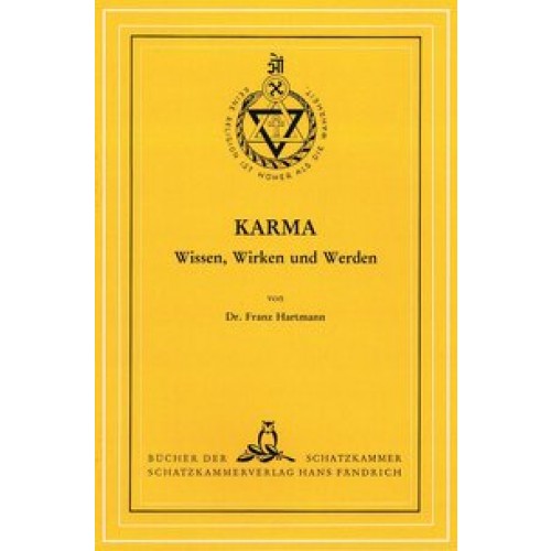 Karma - Wissen, Wirken und Werden