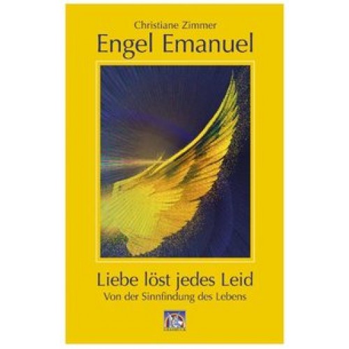 Engel Emanuel: die Liebe löst jedes Leid