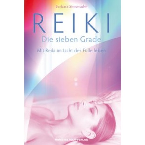 Reiki - Die sieben Grade