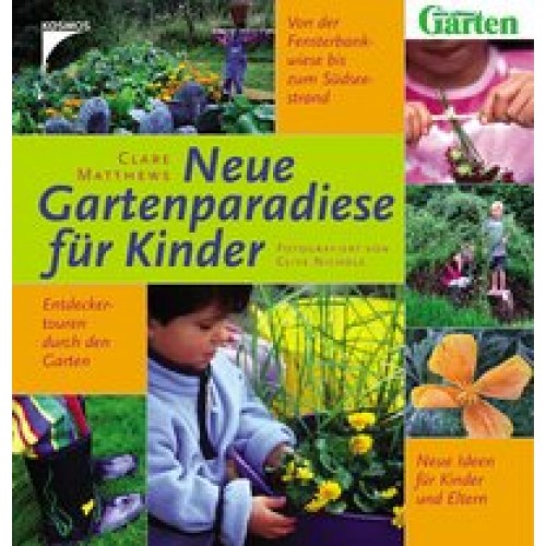 Neue Gartenparadiese für Kinder