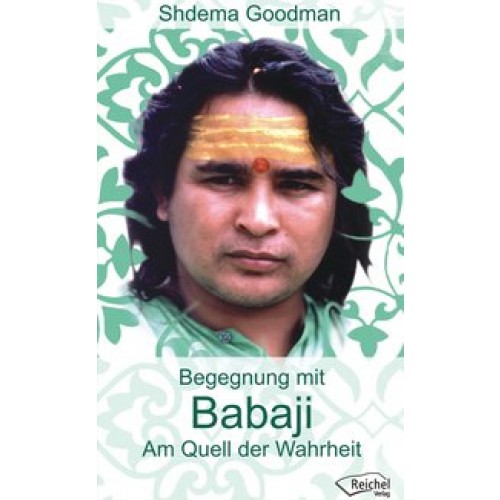 Babaji - Am Quell der Wahrheit