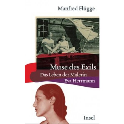Muse des Exils: Das Leben der Malerin Eva Herrmann [Gebundene Ausgabe] [2012] Flügge, Manfred