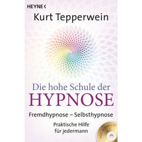 Die hohe Schule der Hypnose (Inkl. CD)