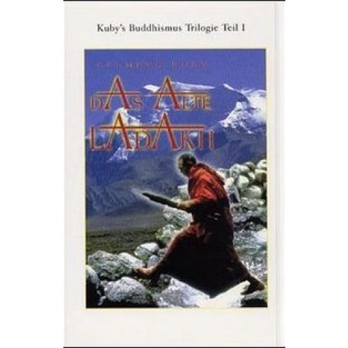 Kuby's Buddhismus-Trilogie / Das Alte Ladakh