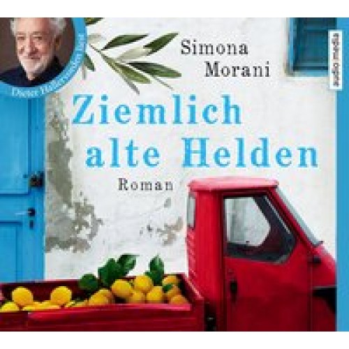 Ziemlich alte Helden [Audio CD] [2017] Morani, Simona, Hallervorden, Dieter, Nattefort, Anja