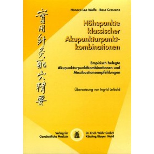 Höhepunkte altchinesischer Akuturpunktkombinationen