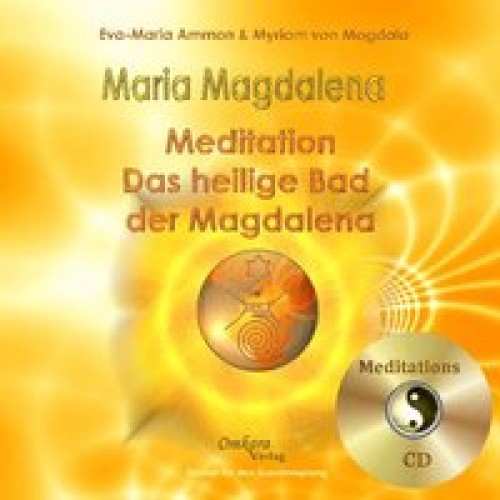 Maria Magdalena - Das heilige Bad der Magdalena