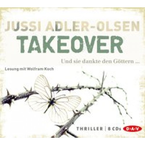 TAKEOVER. Und sie dankte den Göttern: Thriller (8 CDs) [Audio CD] [2015] Adler-Olsen, Jussi, Koch, Wolfram, Thiess, Hannes