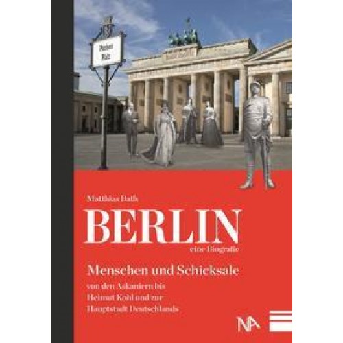 Berlin - eine Biografie