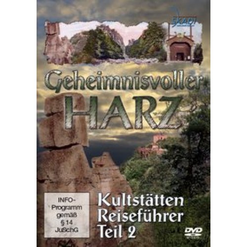 Geheimnisvoller Harz-Kultstätten Reiseführer, Teil 2