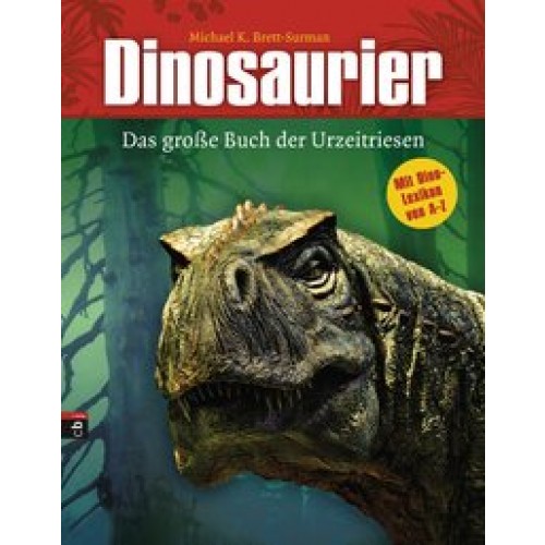 Dinosaurier - Das große Buch der Urzeitriesen