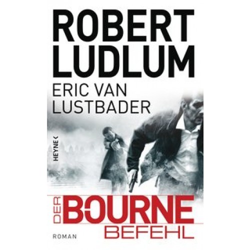 Der Bourne Befehl (JASON BOURNE, Band 9) [Gebundene Ausgabe] [2012] VerlagsService Dr. Ulrich Mihr, 