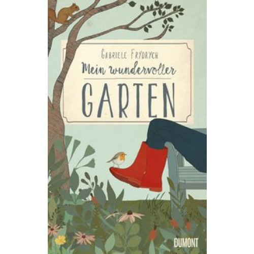 Mein wundervoller Garten [Gebundene Ausgabe] [2017] Frydrych, Gabriele, Gattermann, Kirsten