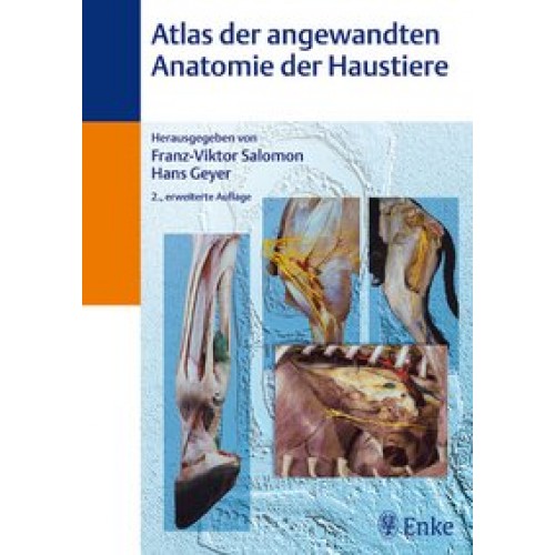 Atlas der angewandten Anatomie der Haustiere