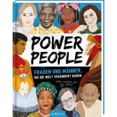 Power People - Frauen und Männer, die die Welt verändert haben