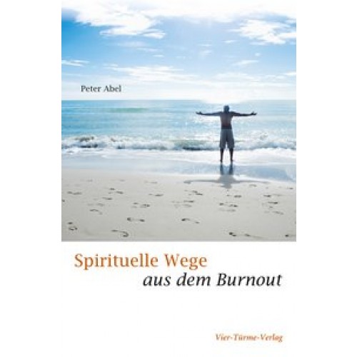 Spirituelle Wege aus dem Burnout