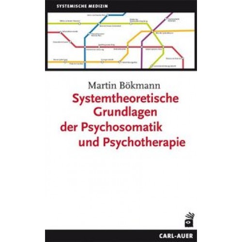 Systemtheoretische Grundlagender Psychosomatik und Psychoth