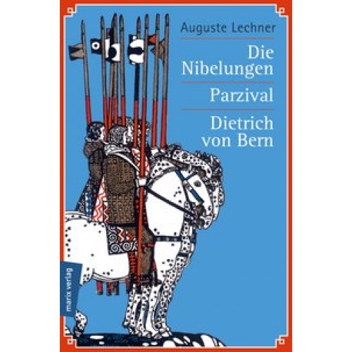 Die Nibelungen - Parzival - Dietrich von Bern