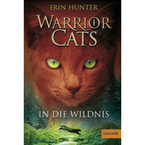 Warrior Cats. In die Wildnis: I, Band 1 (Gulliver) [Taschenbuch] [2016] Hunter, Erin, Hauptmann und 
