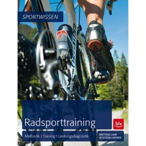 Radsporttraining: Methodik - Training - Leistungsdiagnostik [Taschenbuch] [2013] Laar, Matthias, Lin