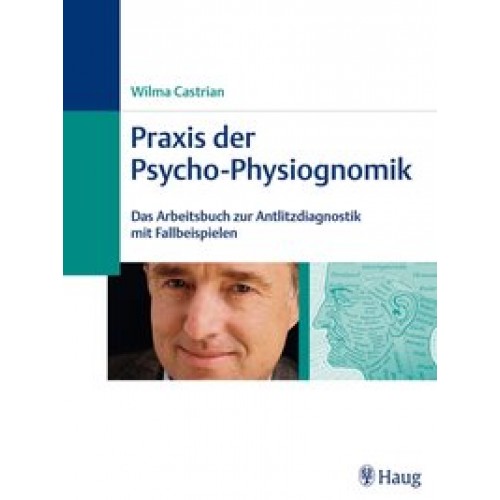 Praxis der Psycho-Physiognomik