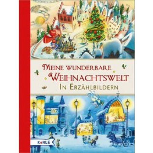 Meine wunderbare Weihnachtswelt in Erzählbildern [Gebundene Ausgabe] [2016] Platzer, Raphaela, Merte