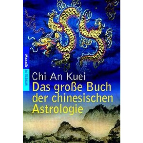 Das große Buch der chinesischen Astrologie