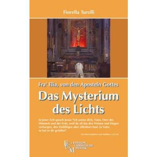 Frá Elia von den Aposteln Gottes - Das Mysterium des Lichts