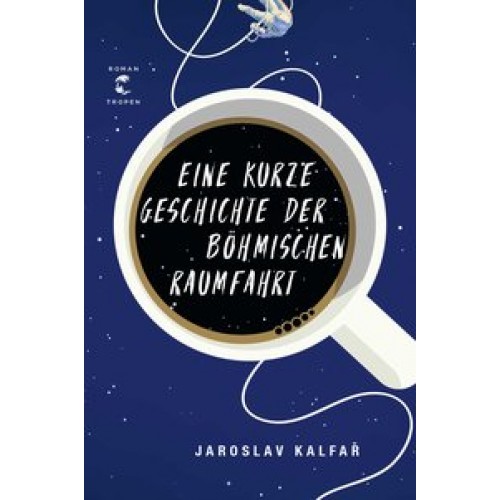 Eine kurze Geschichte der böhmischen Raumfahrt: Roman [Gebundene Ausgabe] [2017] Kalfar, Jaroslav, H