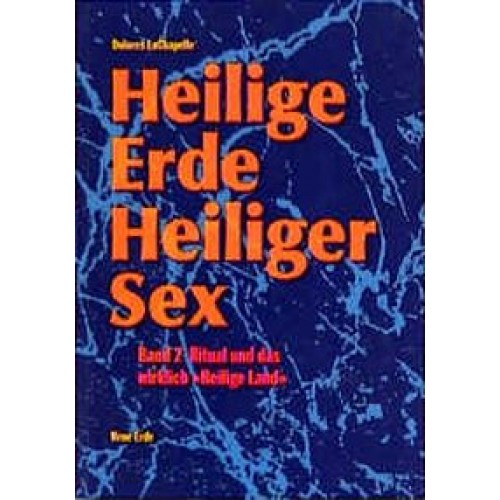 Heilige Erde - Heiliger Sex. Band 1-3 / Heilige Erde heiliger Sex