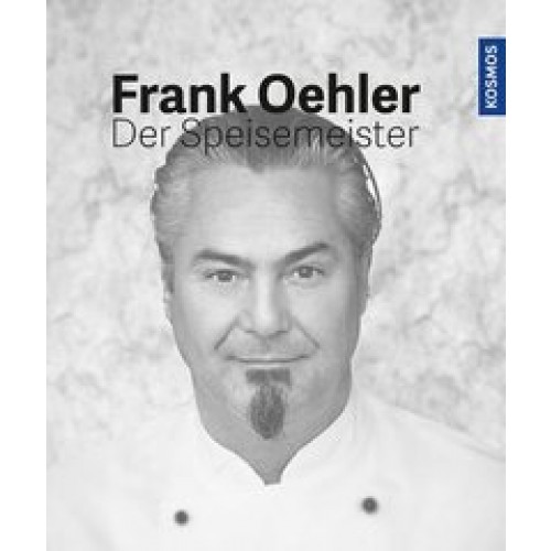 Der Speisemeister [Gebundene Ausgabe] [2015] Oehler, Frank