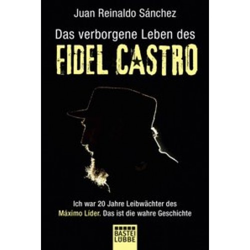 Das verborgene Leben des FidelCastro