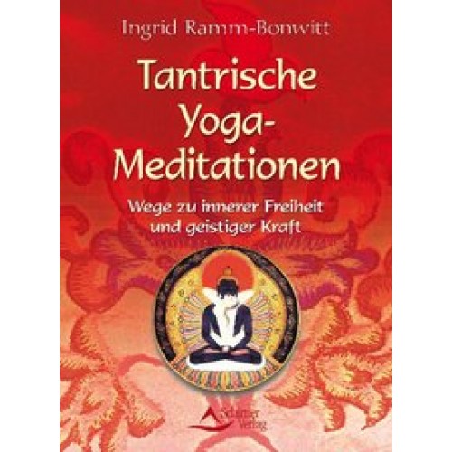 Tantrische Yoga-Meditationen