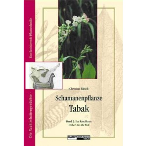 Schamanenpflanze Tabak - Band II