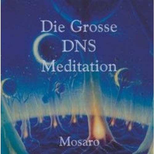 Die grosse DNS-Meditation