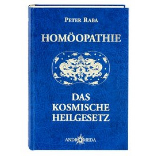 Homöothek / Homöopathie - Das kosmische Heilgesetz
