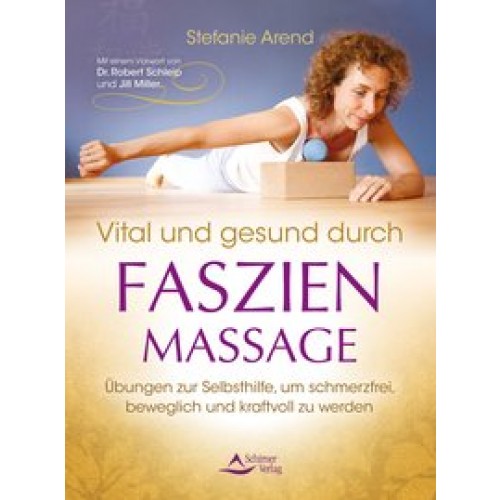 Vital und gesund durchFaszien Massage