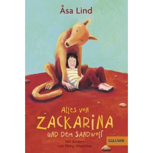 Alles von Zackarina und dem Sandwolf (Gulliver) [Taschenbuch] [2017] Lind, Åsa, Waechter, Philip, Le