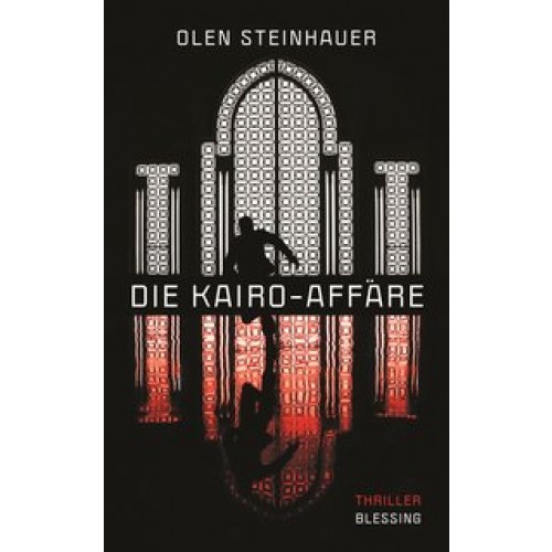Die Kairo-Affäre: Thriller [Gebundene Ausgabe] [2014] Steinhauer, Olen, Hermstein, Rudolf