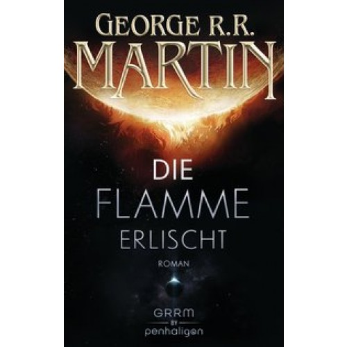 Die Flamme erlischt: Roman [Taschenbuch] [2016] Martin, George R.R., Fuchs, Werner