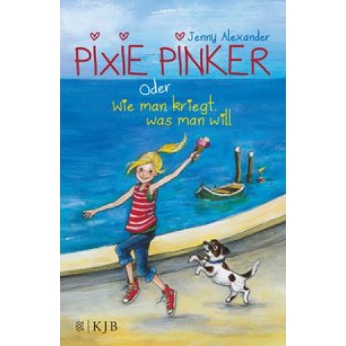 Pixie Pinker oder Wie man kriegt, was man will [Gebundene Ausgabe] [2013] Alexander, Jenny, Zabini, 