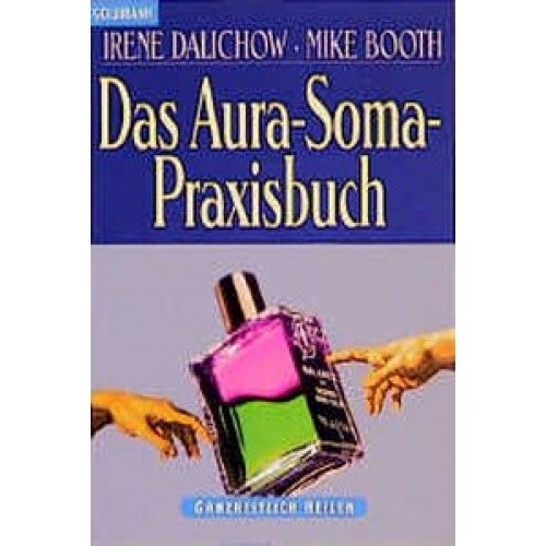 Das Aura-Soma-Praxisbuch