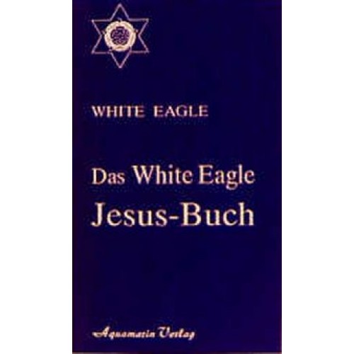 Das White Eagle Jesus-Buch