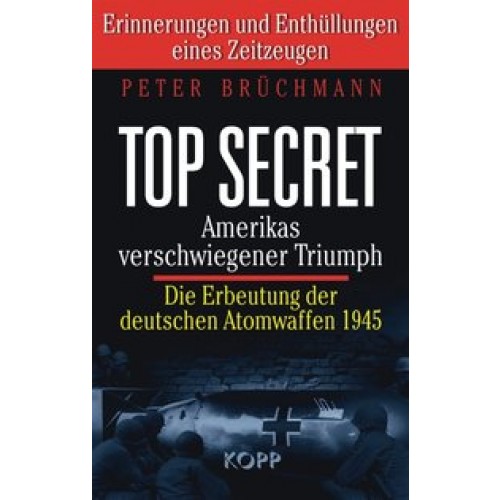 Top Secret: Amerikas verschwiegener Triumph