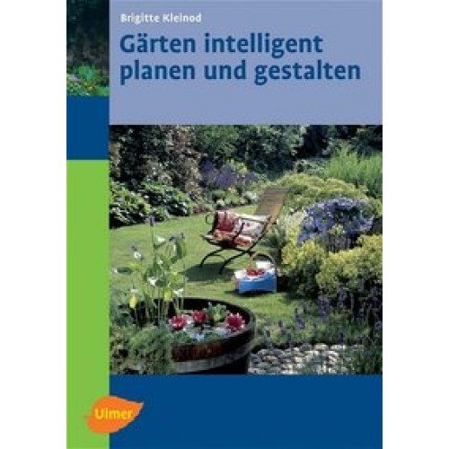 Gärten intelligent planen und gestalten